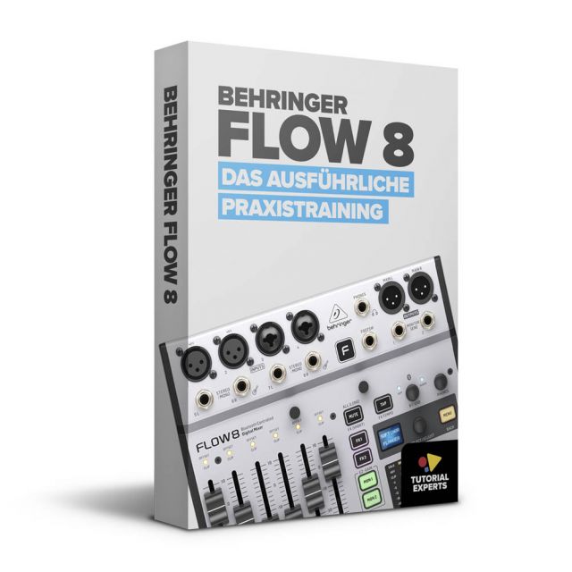 Behringer Flow 8 - Das ausführliche Praxistraining