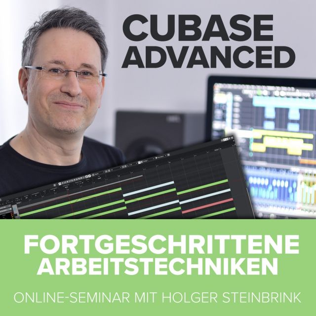 Cubase Advanced - Fortgeschrittene Arbeitstechniken