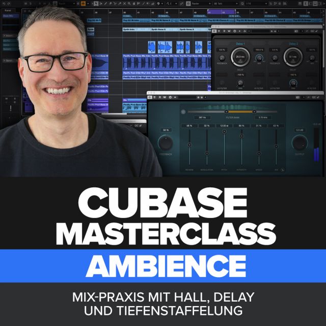 Cubase Masterclass #3 Ambience – Online-Seminar