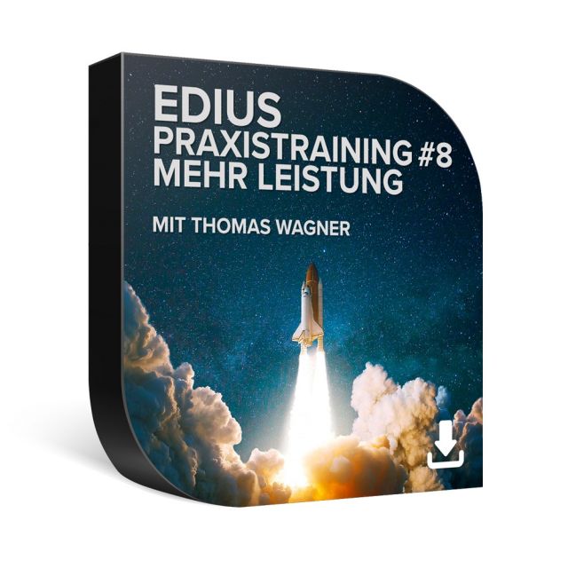 EDIUS Praxistraining #8 - Mehr Leistung