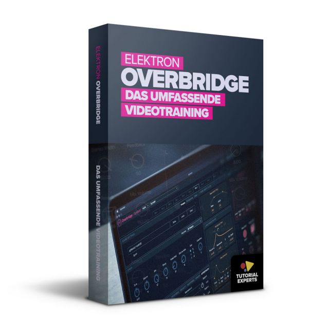 Elektron Overbridge – das umfassende Videotraining