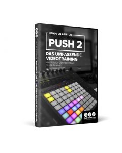 Ableton Push 2 - das umfassende Videotraining