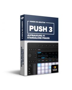 Hands On Ableton Push 3 - Aufbaukurs #1