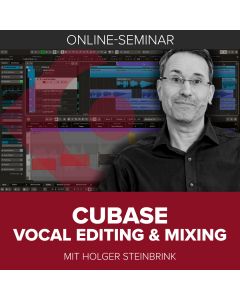 Cubase - Vocal Editing & Mixing [Online-Seminar]