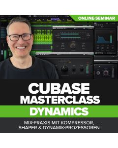 Cubase Masterclass #1 Dynamics – Online-Seminar