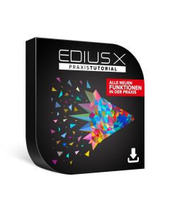 EDIUS X Praxistutorial