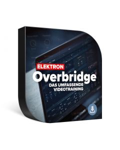 Elektron Overbridge – das umfassende Videotraining
