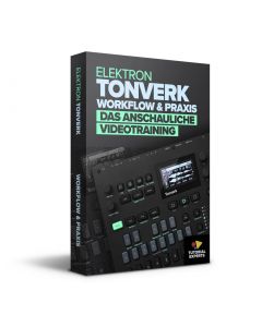 Elektron Tonverk Workflow & Praxis