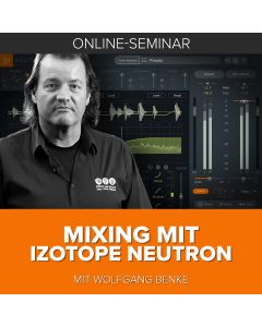 Mixing mit iZotope Neutron Online-Seminar
